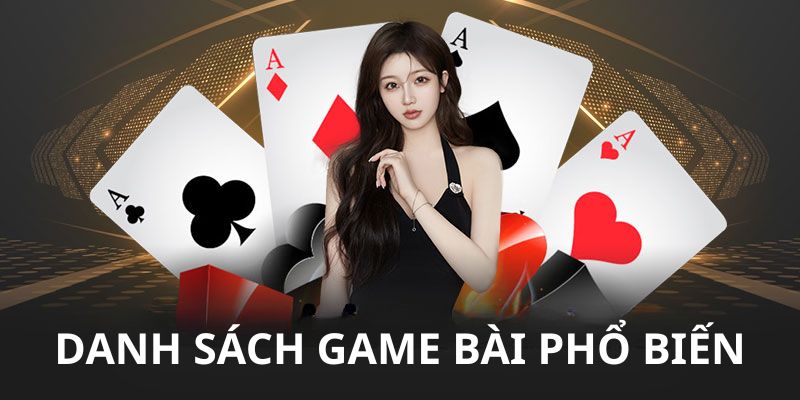 Danh sách game bài phổ biến cho cược thủ tại 89BET